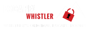 Escape! Whistler - Whistler's Original Escape Rooms
